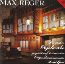 Laden Sie das Bild in den Galerie-Viewer, 11511 Max Reger - Die großen Orgelwerke
