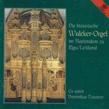 Load image into Gallery viewer, 11821 Die historische Walcker-Orgel im Mariendom zu Riga/Lettland
