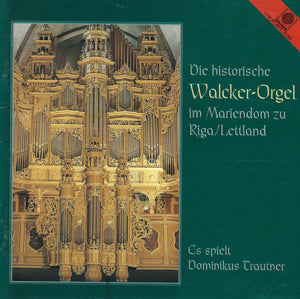 11821 Die historische Walcker-Orgel im Mariendom zu Riga/Lettland