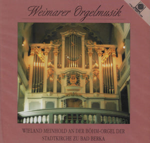 11851 WEIMARER ORGELMUSIK - Wieland Meinhold (Orgel)