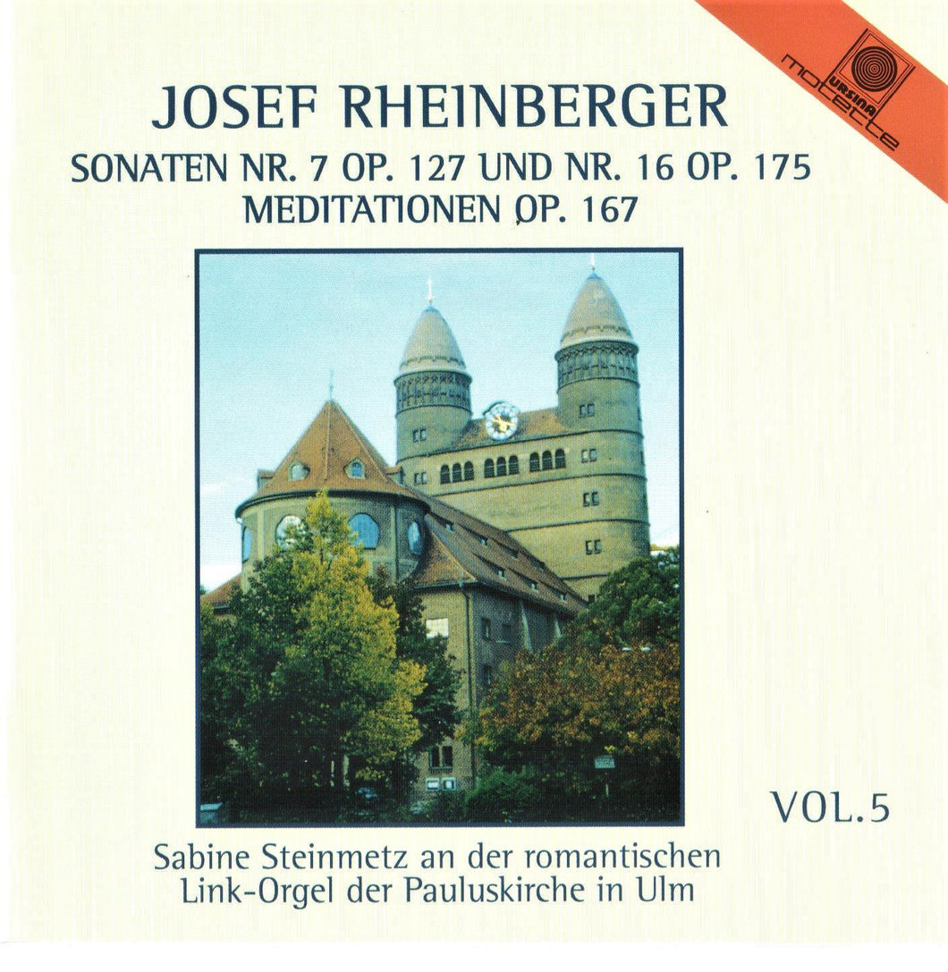 12251 Josef Rheinberger Vol. 5 - Sonaten Nr. 7 und 16 / Meditationen op. 167