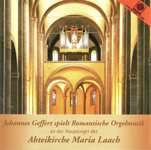 Load image into Gallery viewer, 12441 Johannes Geffert spielt Romantische Orgelmusik - Abteikirche Maria Laach
