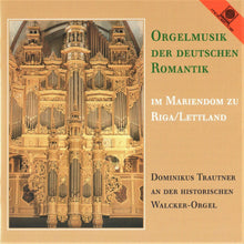 Laden Sie das Bild in den Galerie-Viewer, 12801 Orgelmusik der deutschen Romantik im Mariendom zu Riga/Lettland
