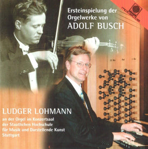 13101 Ersteinspielung der Orgelwerke von Adolf Busch (1891 - 1952)