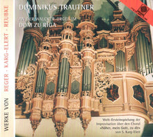 Laden Sie das Bild in den Galerie-Viewer, 13121 Dominikus Trautner an der Walcker-Orgel im Dom zu Riga (Digipak)
