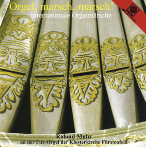 13275 Orgel, marsch, marsch! / Internationale Orgelmärsche