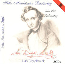 Laden Sie das Bild in den Galerie-Viewer, 13661 Felix Mendelssohn Bartholdy - Das Orgelwerk (3 CDs)
