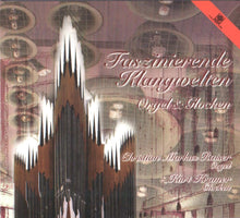 Load image into Gallery viewer, 13921 Faszinierende Klangwelten - Orgel &amp; Glocken (Digipak)
