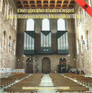14011 Die große Eule-Orgel der Konstantin-Basilika Trier