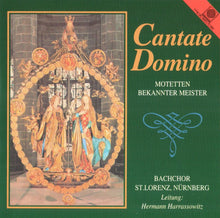 Laden Sie das Bild in den Galerie-Viewer, 50261 Cantate Domino - Motetten bekannter Meister
