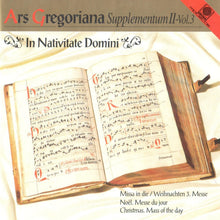 Load image into Gallery viewer, 50321-3 Ars Gregoriana Supplementum II - Vol. 3 In Nativitate Domini
