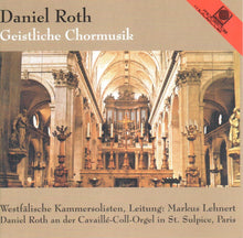 Laden Sie das Bild in den Galerie-Viewer, 50771 Daniel Roth - Geistliche Chormusik
