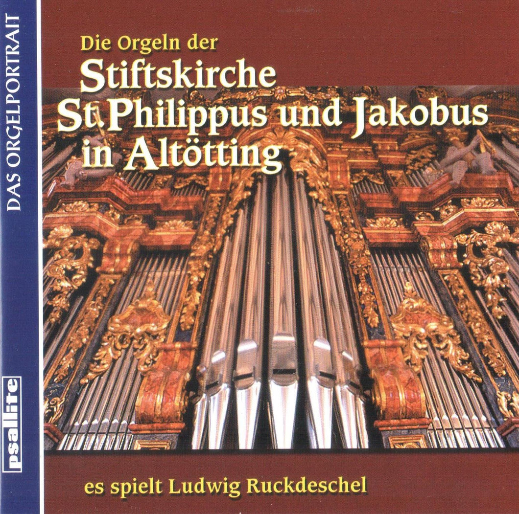60231 Die Orgeln der Stiftskirche St. Philippus und Jakobus in Altötting