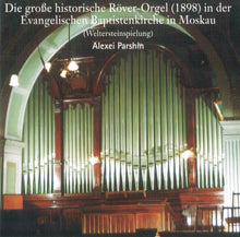 Laden Sie das Bild in den Galerie-Viewer, 60481 Die große historische Röver-Orgel (1898) in der Evangelischen Baptistenkirche in Moskau
